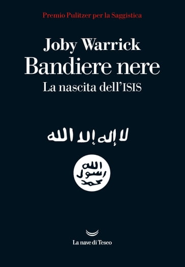 Bandiere nere. La nascita dell'Isis - Joby Warrick