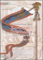 Bandiere e stendardi dell esercito sardo 1713-1802