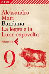 Banduna - 9. La legge e la Luna capovolta