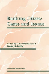 Banking Crises: Cases and Issues