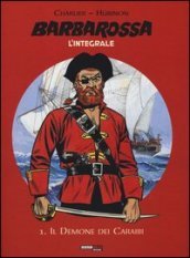 Barbarossa. L integrale. 1: Il demone dei Caraibi