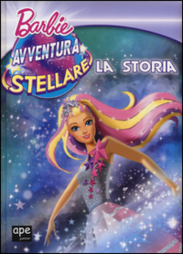 Barbie avventura stellare. La storia. Ediz. a colori