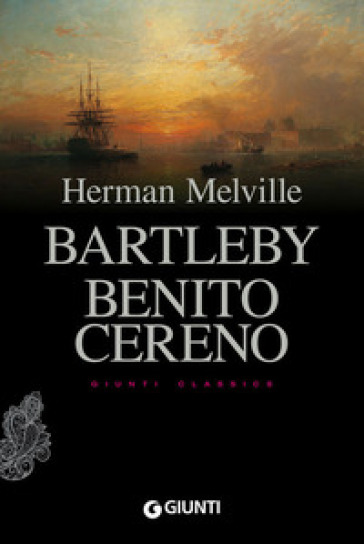 Bartleby. Benito Cereno - Herman Melville