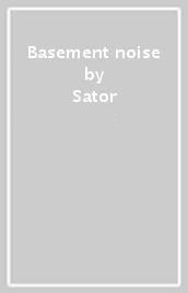 Basement noise