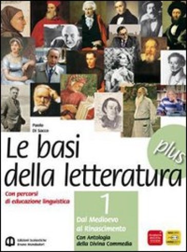 Basi della letteratura plus. Materiali per il docente. Con Divina Commedia e INVALSI. Per le Scuole superiori. 1. - Paolo Di Sacco