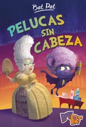 Bat Pat 5 - Pelucas sin cabeza