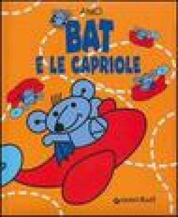 Bat e le capriole - Attilio Cassinelli