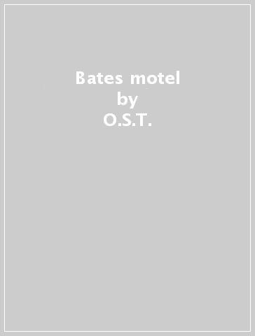 Bates motel - O.S.T.