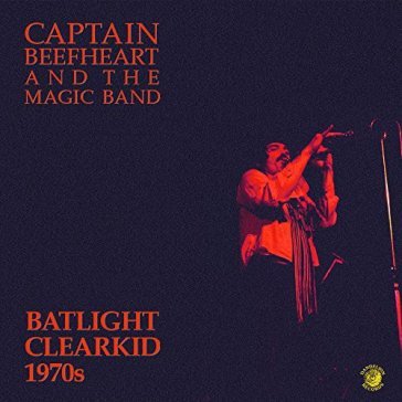 Batlight clearkid - Captain Beefheart & The Magic Band