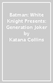 Batman: White Knight Presents: Generation Joker