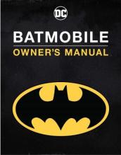 Batmobile Owner s Manual