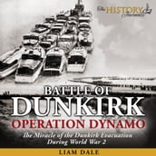 Battle of Dunkirk: Operation Dynamo