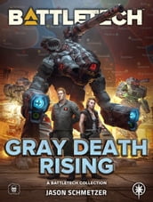 BattleTech: Gray Death Rising