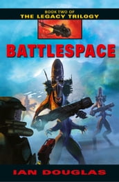 Battlespace (The Legacy Trilogy, Book 2)