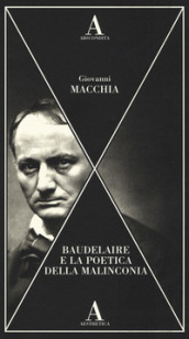 Baudelaire e la poetica della malinconia