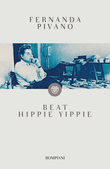 Beat Hippie Yippie - Fernanda Pivano