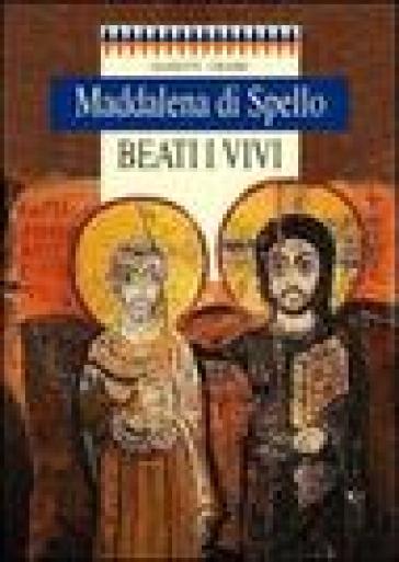 Beati i vivi - Maddalena di Spello
