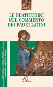 Le Beatitudini nel commento dei Padri latini