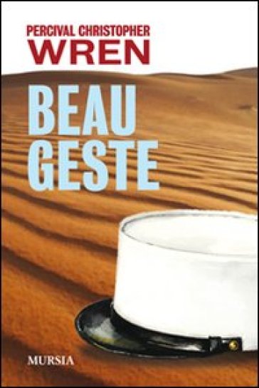 Beau geste - Percival C. Wren