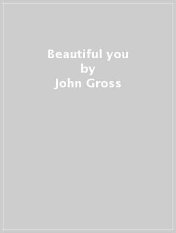 Beautiful you - John Gross - Billy Mintz