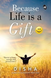 Because Life is a Gift