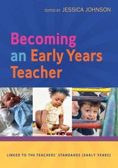 Becoming An Early Years Teacher: From Birth To Five Years