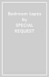 Bedroom tapes