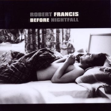 Before nightfall - Robert Francis