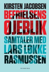 Befrielsens øjeblik - Samtaler med Lars Løkke Rasmussen