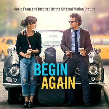 Begin again tutto puo' cambiare - O. S. T. -Begin Agai