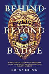 Behind and Beyond the Badge