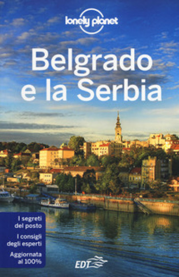 Belgrado e la Serbia - Piero Pasini - Marco Patrioli