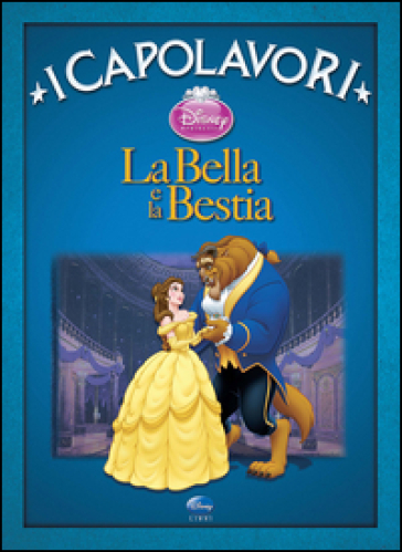 La Bella e la Bestia. Ediz. illustrata