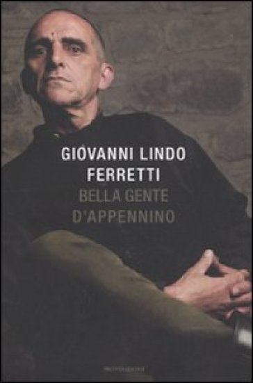 Bella gente d'Appennino - Giovanni Lindo Ferretti