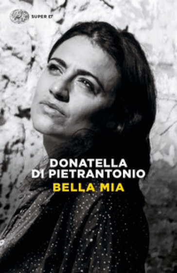 Bella mia - Donatella Di Pietrantonio