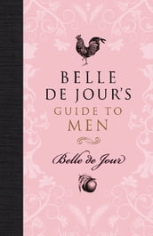 Belle de Jour s Guide to Men