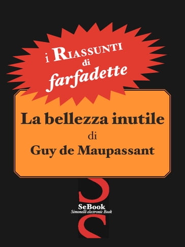 La Bellezza Inutile di Guy de Maupassant - Farfadette