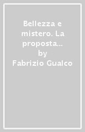 Bellezza e mistero. La proposta estetico-teologica di H. U. von Balthasar