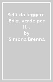 Belli da leggere. Ediz. verde per il settore turistico e alberghiero. Con Competenze per la scuola e la cittadinanza. Con Imparafacile. Con Libro liquido. Con Didastore. Per il primo biennio delle Scuole superiori. Con ebook. Con espansione online