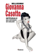 Bellissima! Giovanna Casotto - Intégrale des histoires en couleur
