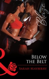 Below the Belt (Mills & Boon Blaze)