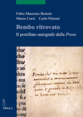 Bembo ritrovato. Il postillato autografo delle «Prose»