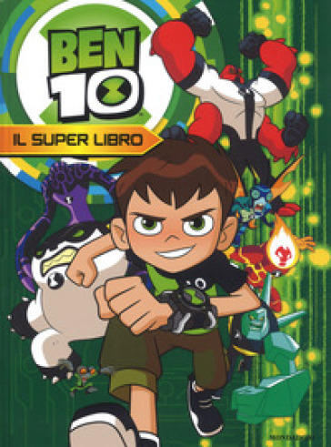 Ben 10. Il super libro. Ediz. a colori