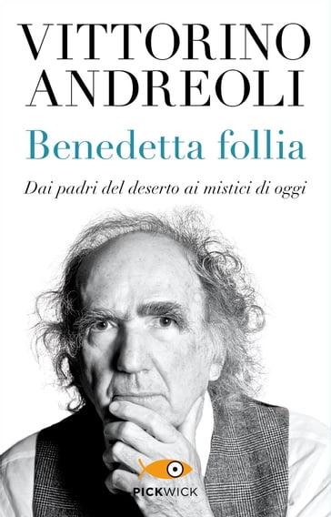 Benedetta follia - Andreoli Vittorino