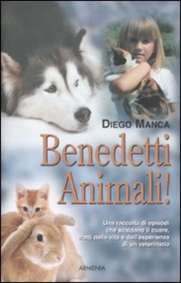 Benedetti animali! - Diego Manca