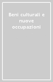 Beni culturali e nuove occupazioni