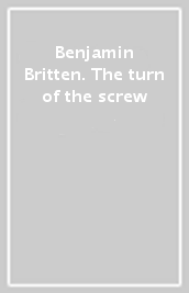 Benjamin Britten. The turn of the screw