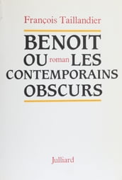 Benoît ou les Contemporains obscurs