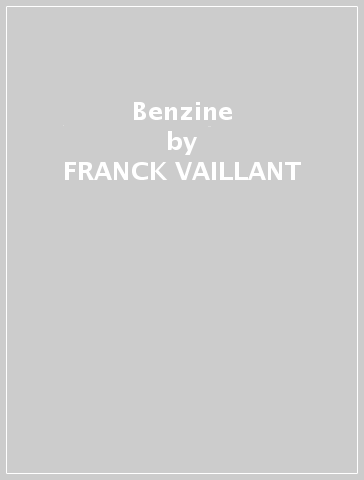 Benzine - FRANCK VAILLANT