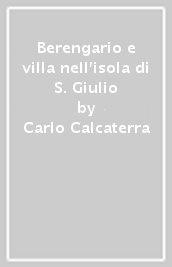 Berengario e villa nell isola di S. Giulio